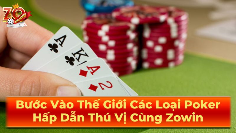 Lựa chọn biến thể Poker phù hợp