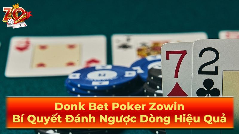 Donk Bet là gì?