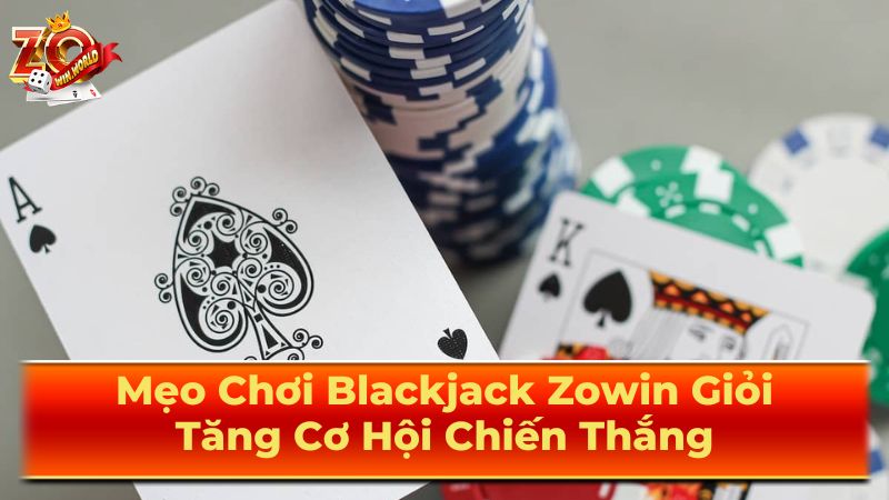 Mẹo & Chiến Lược Chơi Blackjack